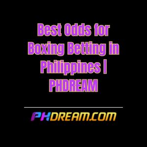 Best Odds for Boxing Betting in Philippines | PHDREAM - Phdream