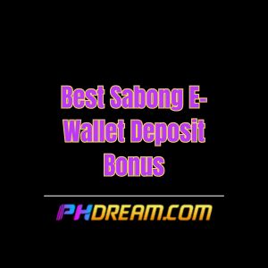 Best Sabong E-Wallet Deposit Bonus | PHDREAM - Phdream